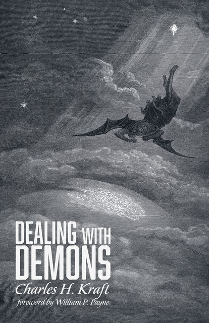 Dealing with Demons, Charles H. Kraft