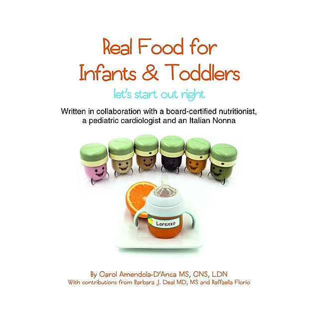 Real Food for Infants & Toddlers, Carol Amendola-D'Anca