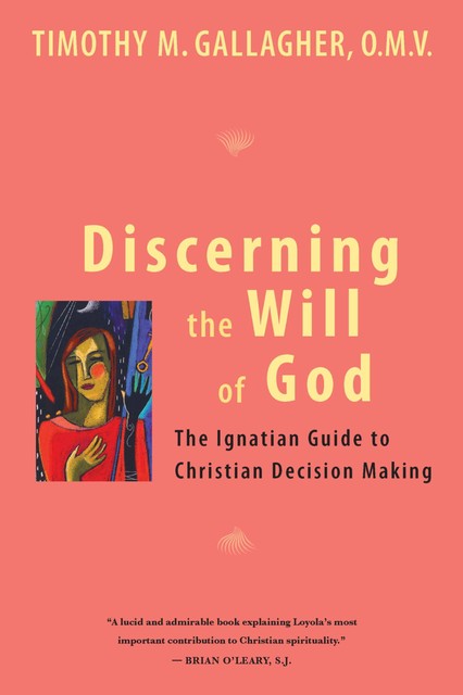 Discerning the Will of God, Timothy Gallagher