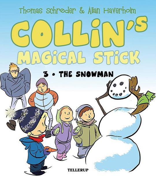 Collin’s Magical Stick #3: The Snowman, Thomas Schröder