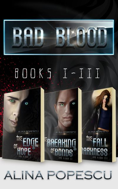 Bad Blood Books 1–3, Alina Popescu