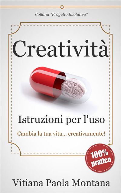 Creatività – Istruzioni per l'uso, Vitiana Paola Montana