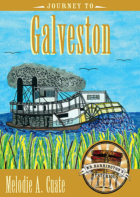 Journey to Galveston, Melodie A. Cuate