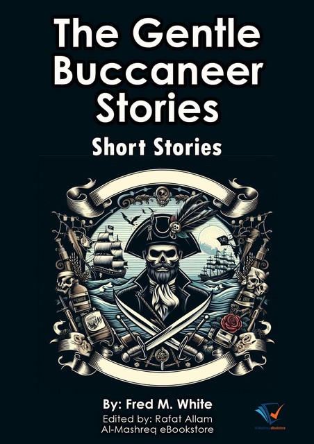 The Gentle Buccaneer Stories, Fred M.White