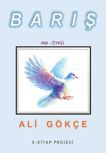 Barış, Ali Gökçe