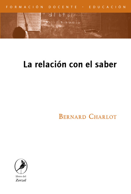 La relación con el saber, Bernard Charlot
