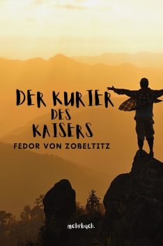 Der Kurier des Kaisers, Fedor von Zobeltitz