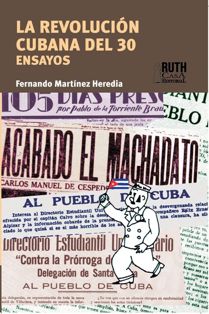 La Revolución del 30, Fernando Martínez Heredia