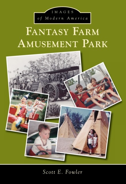 Fantasy Farm Amusement Park, Scott E. Fowler