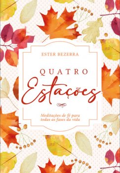 Quatro Estações (Outono), Ester Bezerra