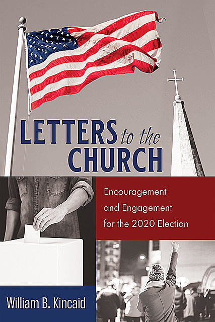 Letters to the Church, William B. Kincaid