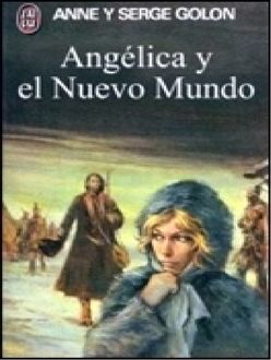 Angélica Y El Nuevo Mundo, Serge Golon, Anne