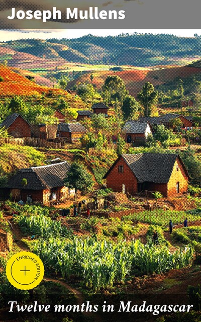 Twelve months in Madagascar, Joseph Mullens