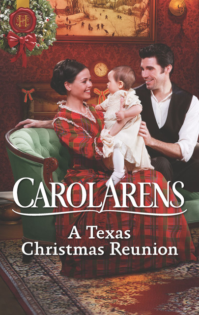 A Texas Christmas Reunion, Carol Arens