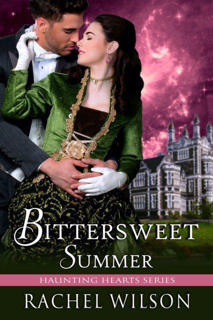 Bittersweet Summer (Haunting Hearts Series, Book 3), Rachel Wilson