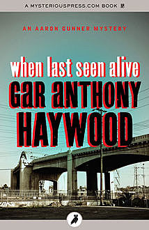 When Last Seen Alive, Gar Anthony Haywood
