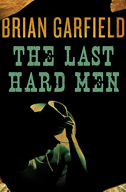 The Last Hard Men, Brian Garfield