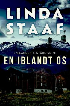 En iblandt os – 1, Linda Staaf