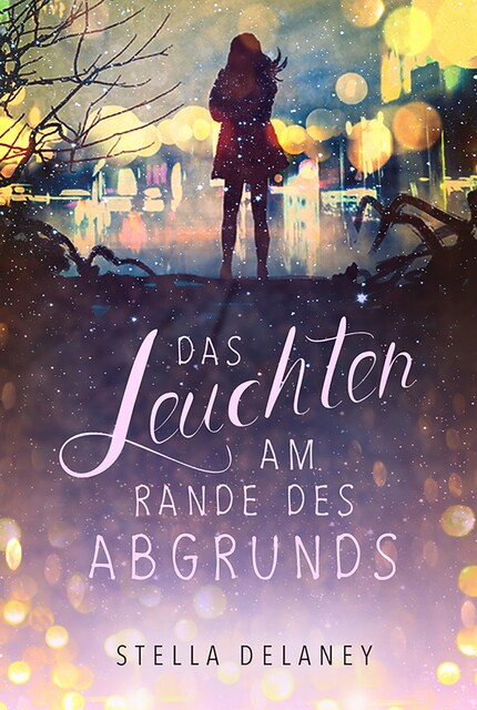 Das Leuchten am Rande des Abgrunds, Stella Delaney