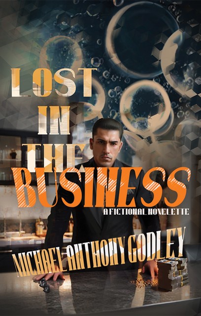 Lost in the Business, Michael Anthony Godley