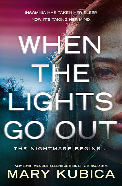 When The Lights Go Out, Mary Kubica