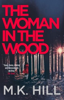 The Woman in the Wood, M.K. Hill