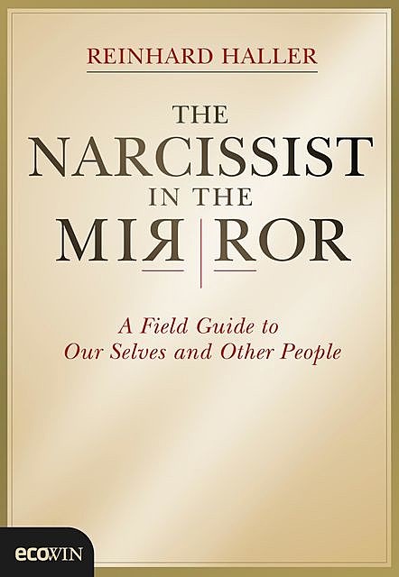 The Narcissist in the Mirror, Reinhard Haller