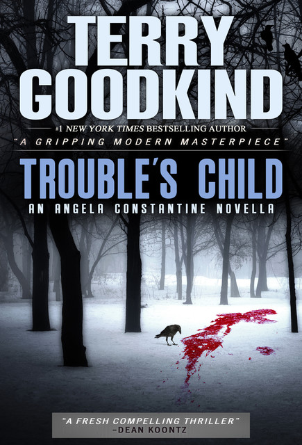 Trouble's Child, Terry Goodkind