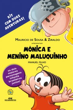 Mônica e Menino Maluquinho: Kit com 2 aventuras, Manuel Filho, Ziraldo, Mauricio de Souza