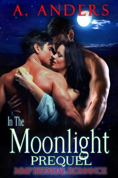 In The Moonlight: Prequel, A Anders
