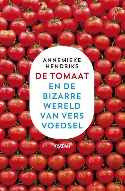 De tomaat, Annemieke Hendriks