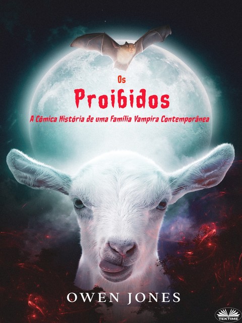 Os Proibidos-A Cômica Historia De Uma Família Vampira Contemporânea, Owen Jones