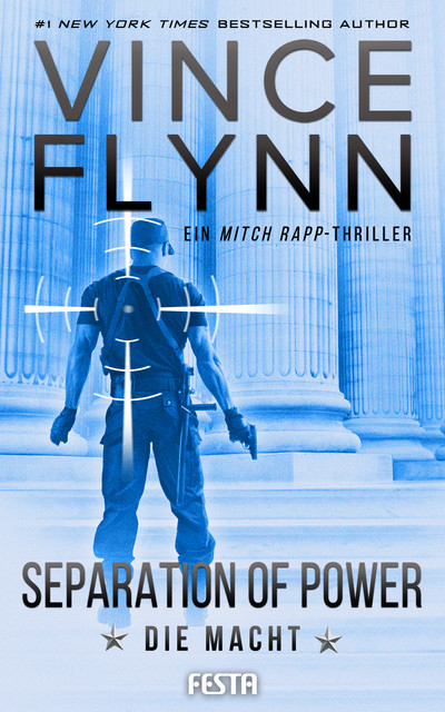 SEPARATION OF POWER – Die Macht, Vince Flynn