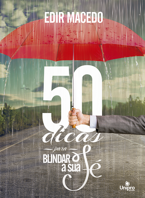 50 Dicas Para Blindar a Sua Fé, EDIR MACEDO