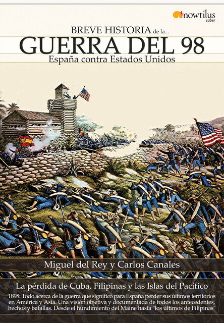 Breve Historia de la guerra del 98, Carlos Canales Torres, Miguel del Rey Vicente
