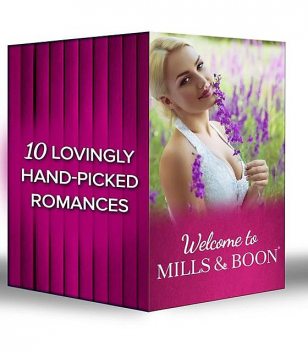Welcome to Mills & Boon, Marilyn Pappano, Jennie Lucas, Kristi Gold, Angi Morgan, Rhyannon Byrd, Sophie Pembroke, Helen Lacey, Lucy Ryder, Anne Herries, Jennifer Rae