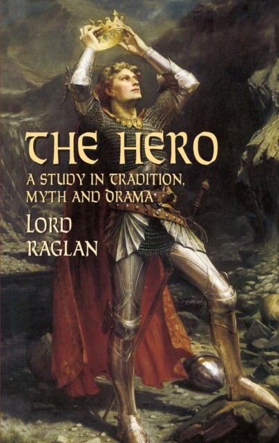 The Hero, Lord Raglan