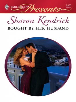 Bought by Her Husband, Sharon Kendrick