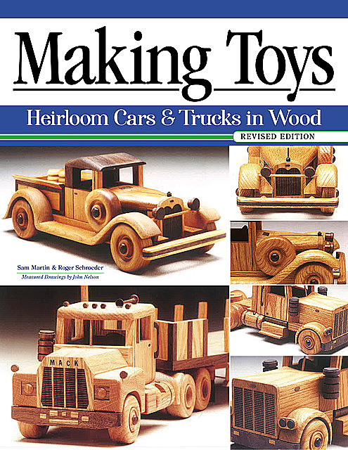 Making Toys, Revised Edition, Roger Schroeder, Sam Martin