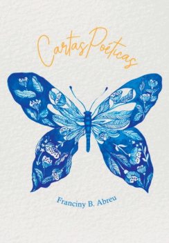 Cartas Poéticas, Franciny Beatriz Abreu