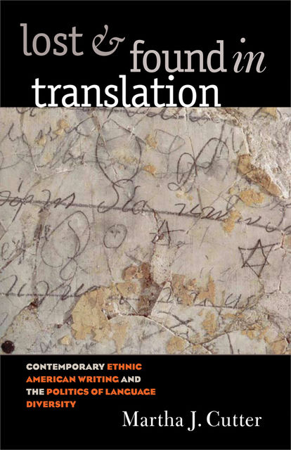 Lost and Found in Translation, Martha J. Cutter