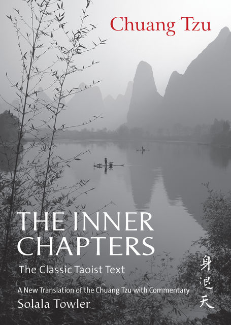 The Inner Chapters: The Classic Taoist Text, Solala Towler