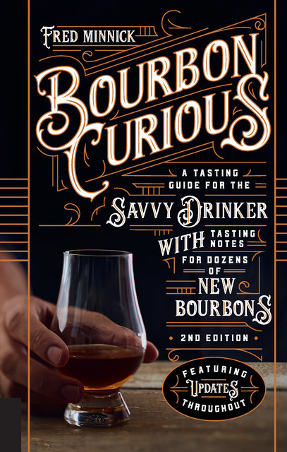 Bourbon Curious, Fred Minnick