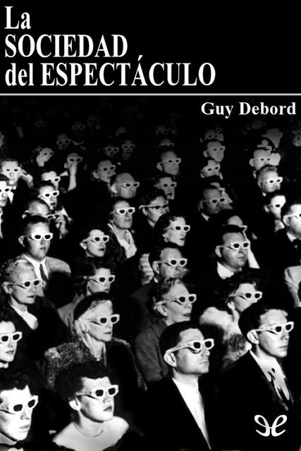 La sociedad del espectáculo, Guy Debord