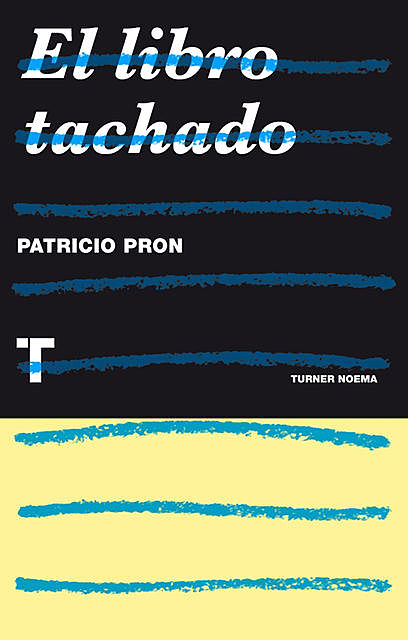 El libro tachado, Patricio Pron