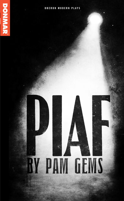 Piaf, Pam Gems