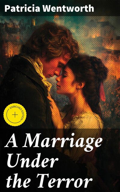 A Marriage Under the Terror, Patricia Wentworth