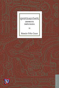 Quetzalcóatl, Román Piña Chán