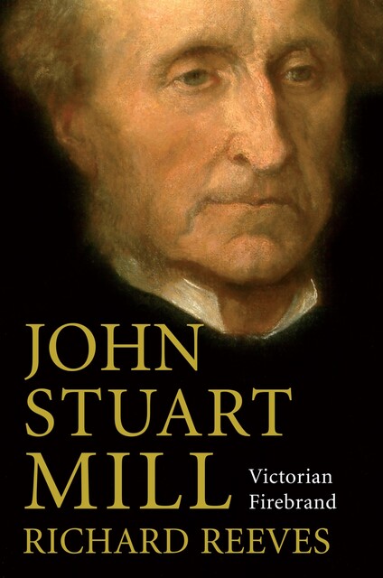 John Stuart Mill, Richard Reeves