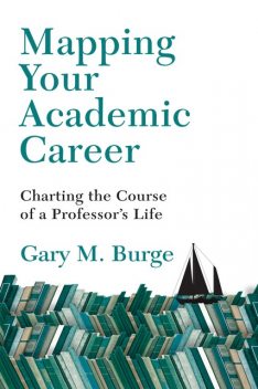 Mapping Your Academic Career, Gary Burge